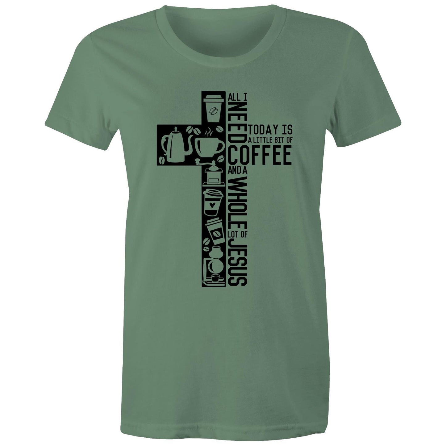I Need Coffee & Jesus Women's T-Shirt