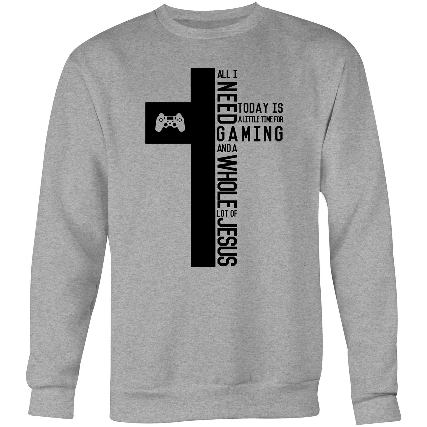 I Need Gaming & Jesus Crew Sweatshirt