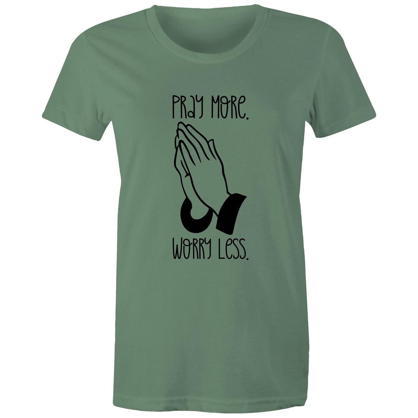 Pray More. Worry Less. Women's Tee Shirt