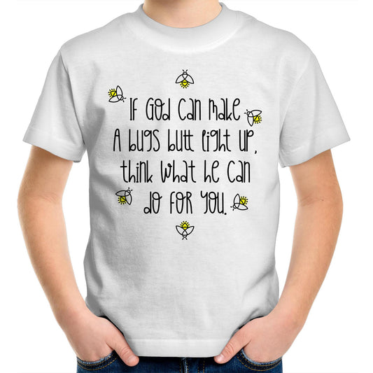 God Can Make A Bugs Butt Light Up Youth T-Shirt