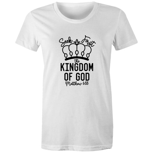 Seek First God's Kingdom Women's T-Shirt