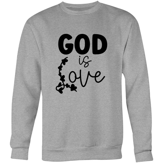 God is Love Crew Sweatshirt