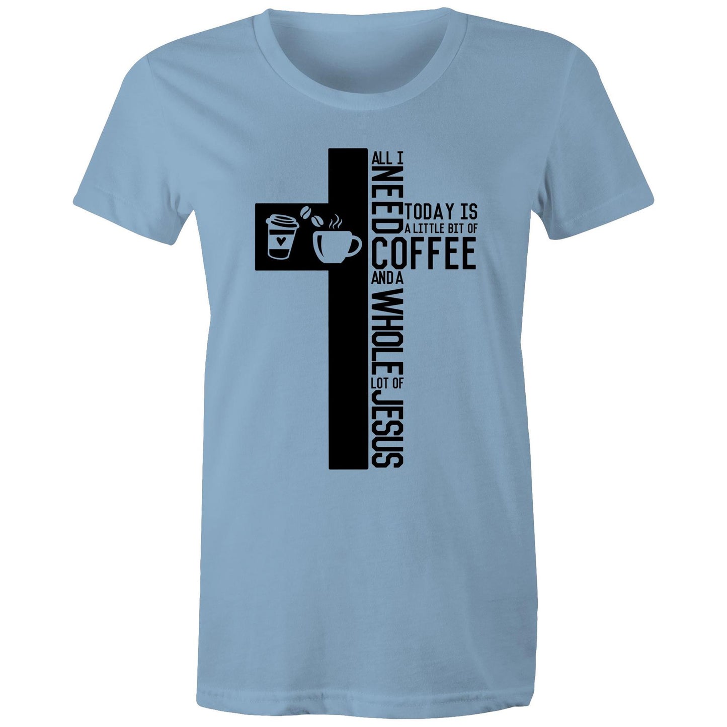 Coffee & Jesus Women's Tee