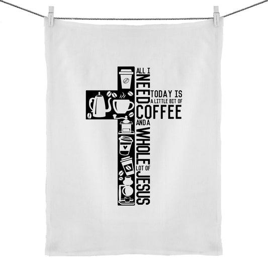 All I Need Is Coffee & Jesus Linen & Cotton Tea Towel