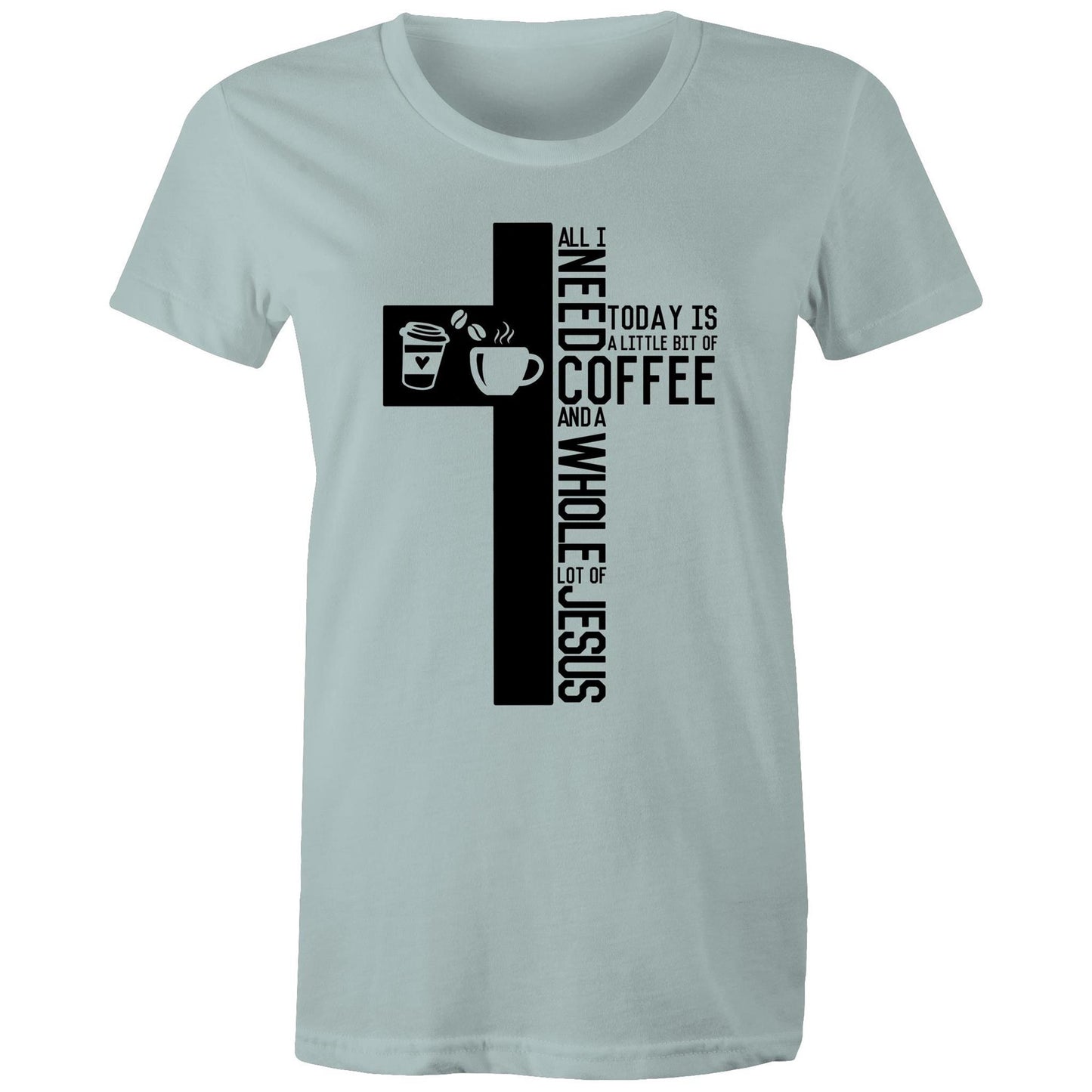 Coffee & Jesus Women's Tee