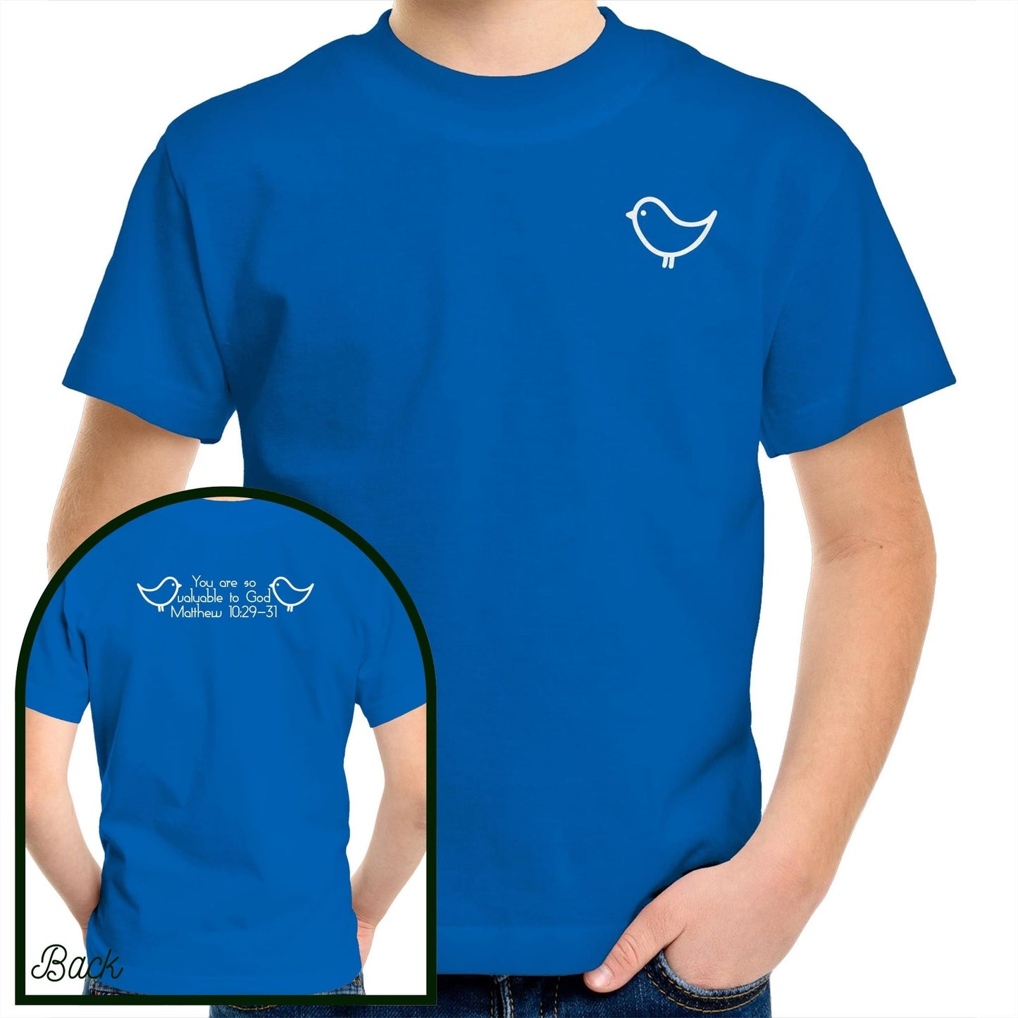 Bright Royal Blue 100% Cotton Kids and Youth Christian Tshirt by Christianitee. Sweet and subtle sparrow on the front, and a simple "you are valuable to God" with two sparrows and the verse reference on the back. Matthew 10:29-31 Printed in and shipped from Australia.