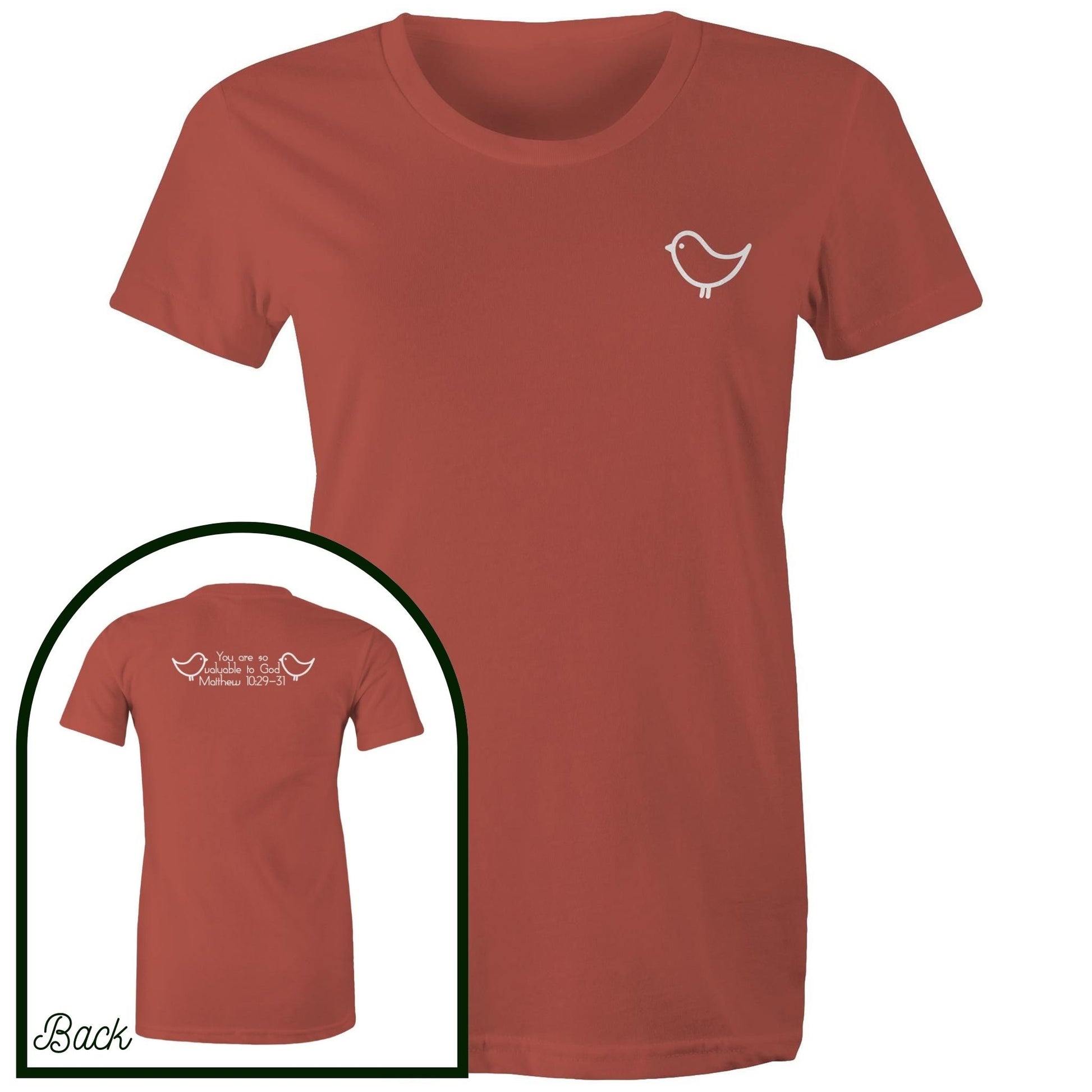 Coral Tone Womens Christian Tshirt by Christianitee. Sweet and subtle sparrow on the front, and a simple "you are valuable to God" with two sparrows and the verse reference on the back. Matthew 10:29-31 Printed in and shipped from Australia.