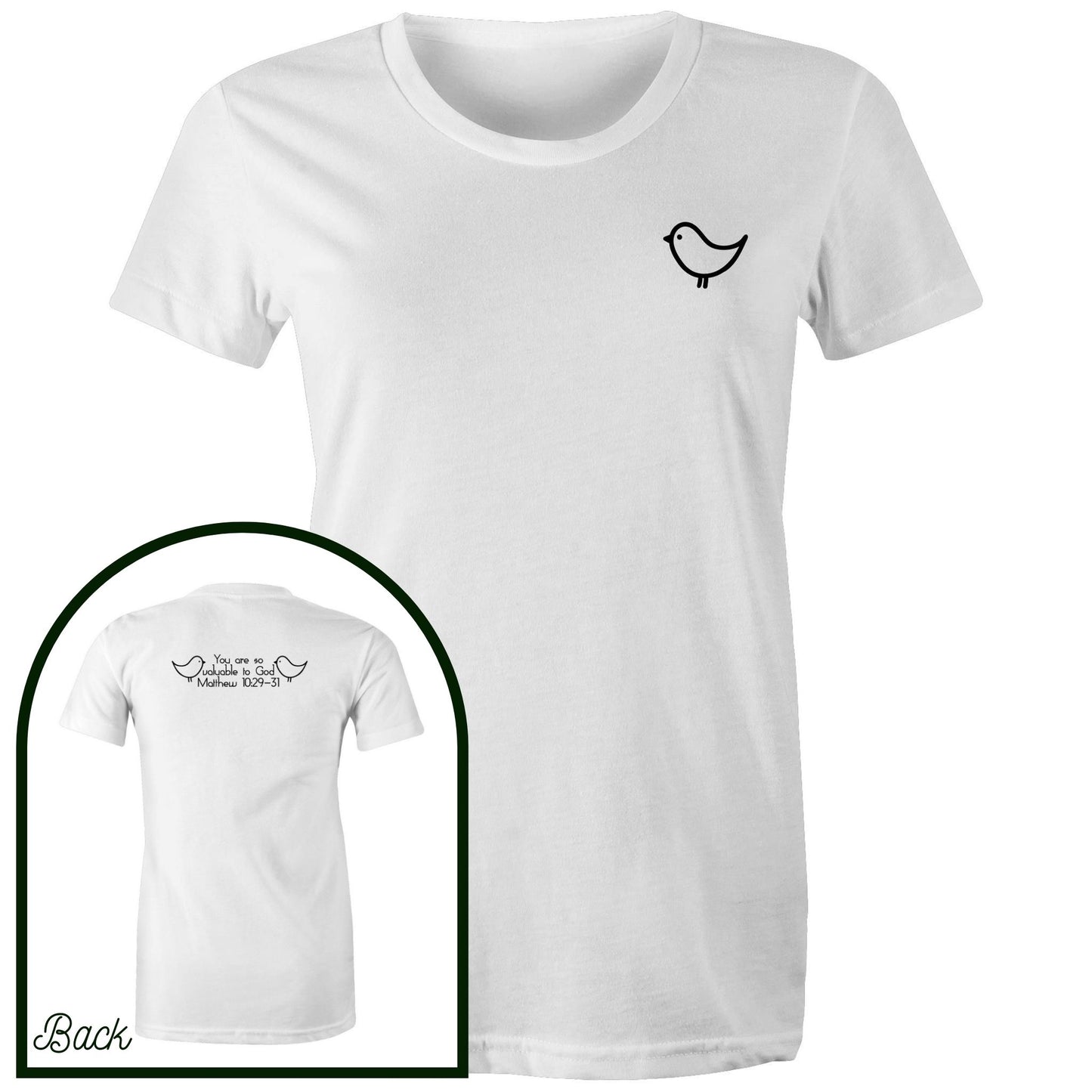 White Organic Cotton Womens Christian Tshirt by Christianitee. Sweet and subtle sparrow on the front, and a simple "you are valuable to God" with two sparrows and the verse reference on the back. Matthew 10:29-31 Printed in and shipped from Australia.