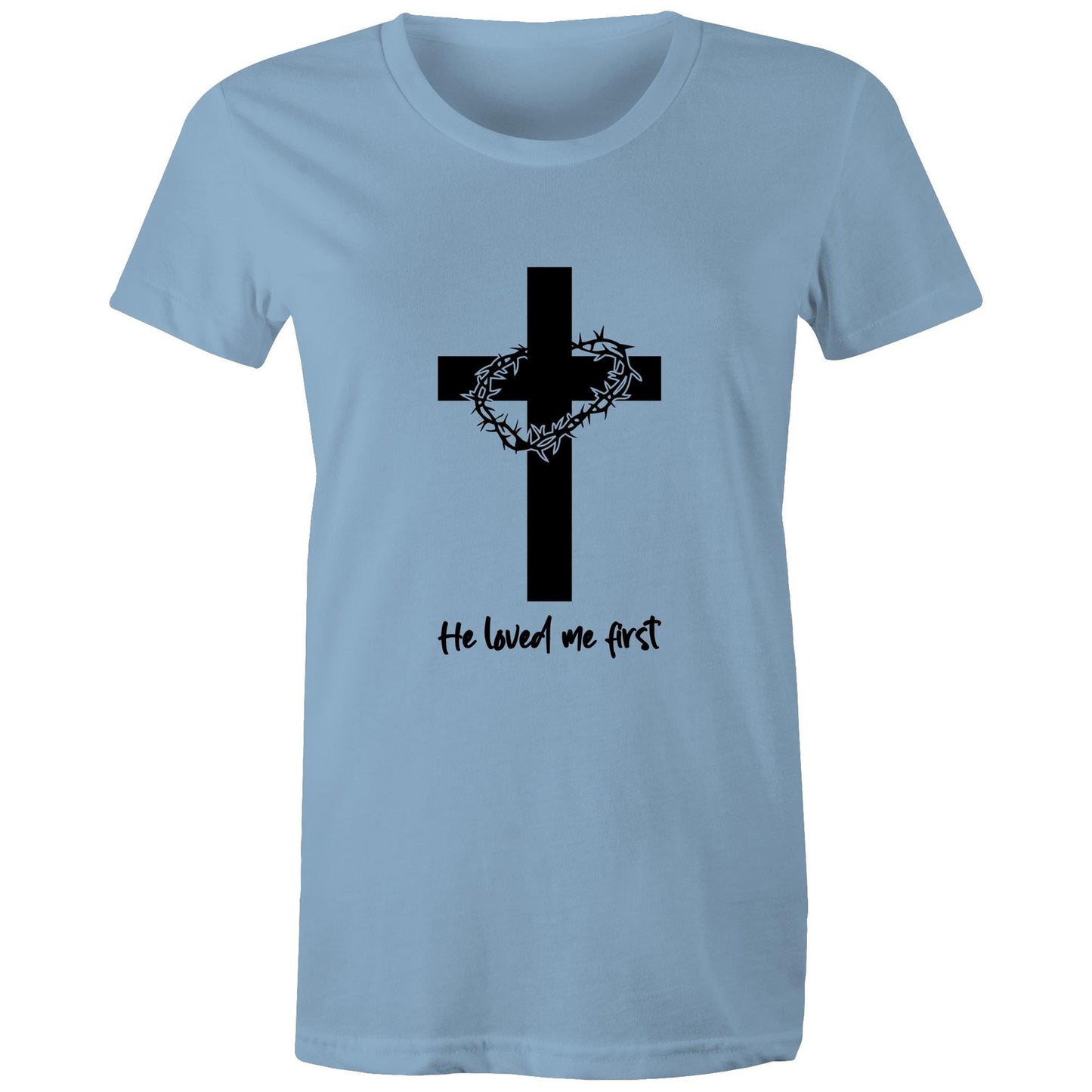 Jesus Christ Loved Me First Women's Tee